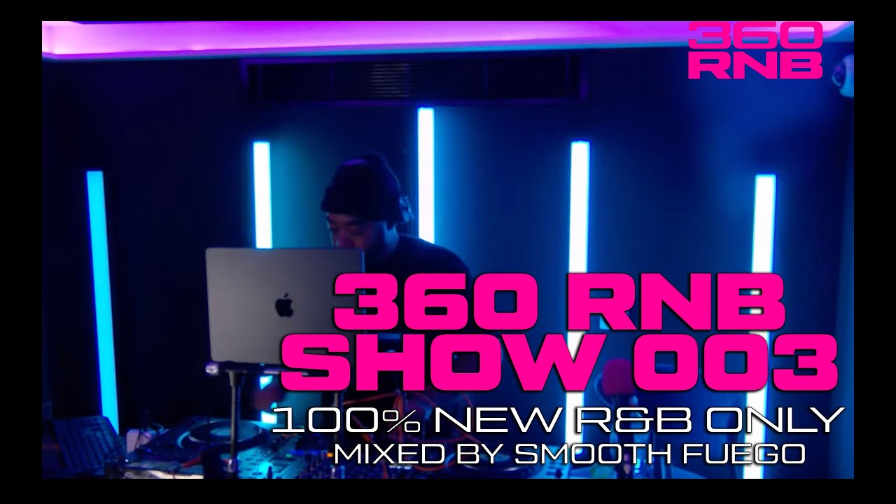 360RNB SHOW 100% NEW R&B SHOW 003