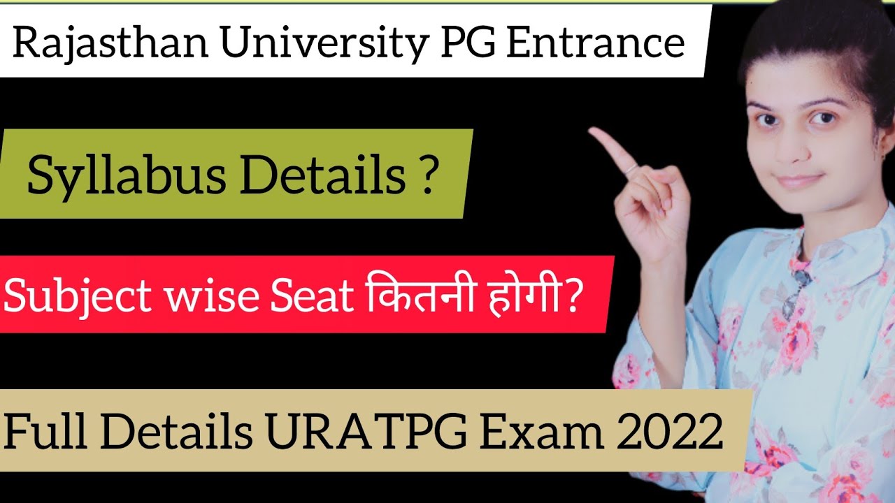 Rajasthan University PG Entrance Exam | URATPG 2022 | Syllabus | Seat | Full Details |