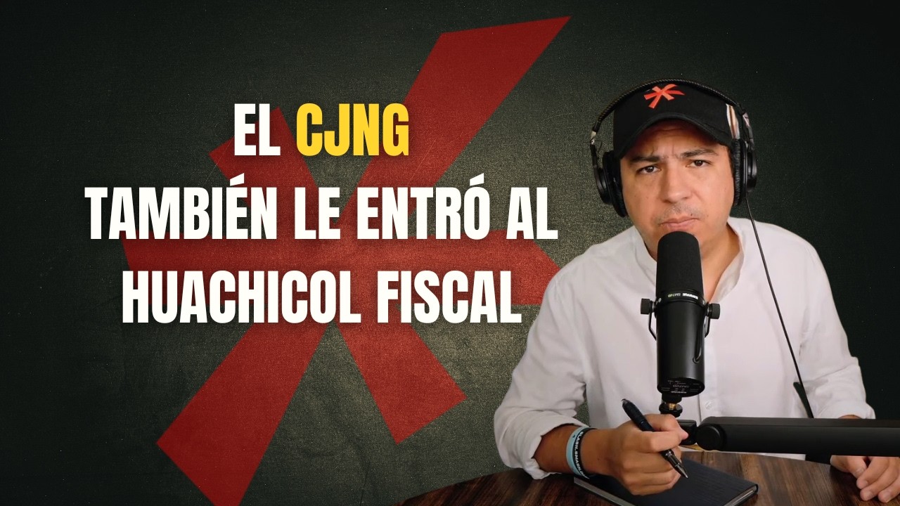 PDN 295 - EL CJNG TAMBIÉN LE ENTRÓ AL HUACHICOL FISCAL