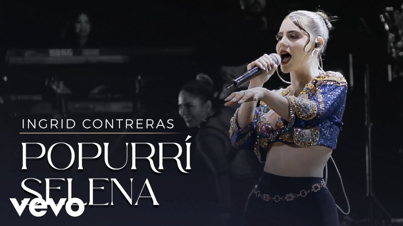 Ingrid Contreras - Popurrí Selena