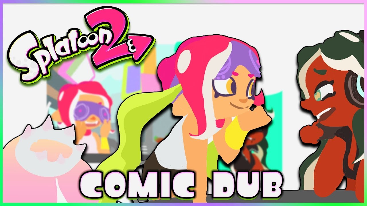 「Splatoon 2: Octo Exp. Comic Dub」It's An Honor, Agent 8 | By courtesycalling
