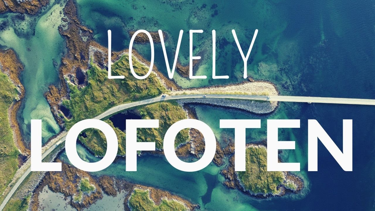 Lovely LOFOTEN | Spektakuläre Drohnenaufnahmen aus dem Norden Norwegens