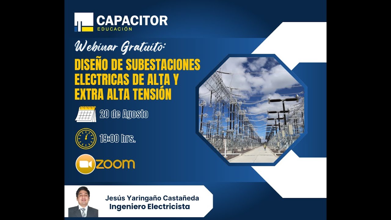 WEBINAR GRATUTO-DISEÑO DE SUBESTACIONES ELECTRICAS DE ALTA Y EXTRA ALTA TENSION