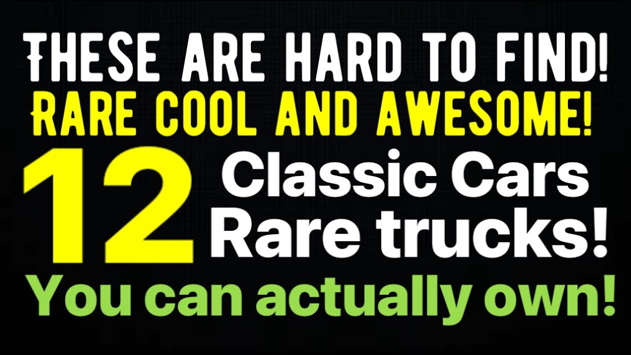THESE CLASSIC CARS AND TRUCKS ARE RARE, HARD TO FIND AND ARE FOR SALE!!!