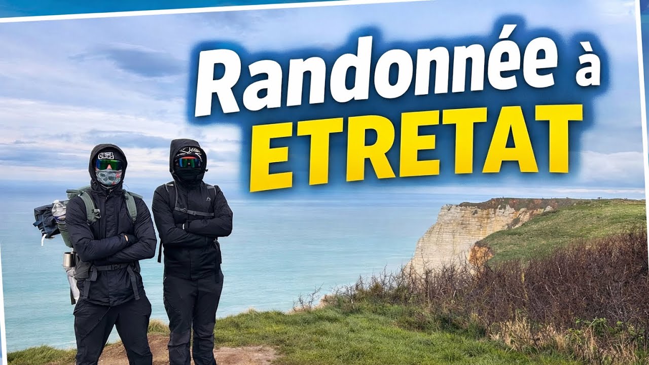 Randonnée à Etretat avec mon pote | 7h de marche 