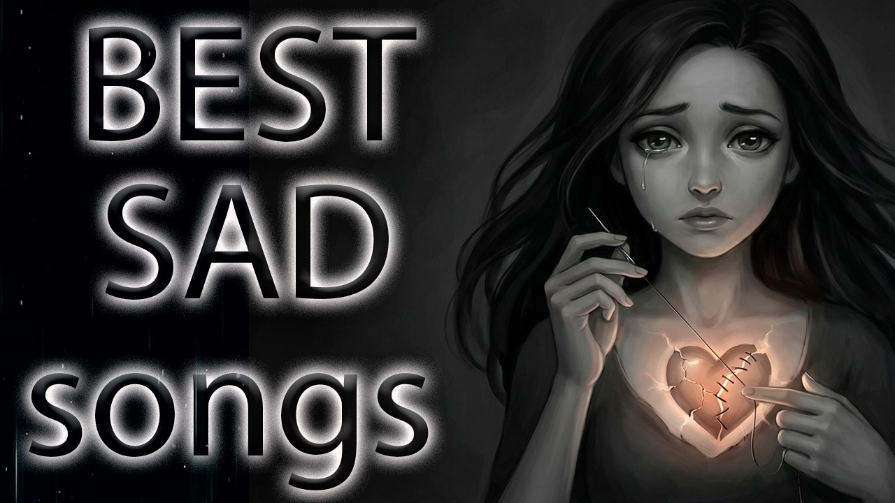 Best SAD VIBE 🥀 English EMOTIONAL HITS: BEST SAD Songs  for a BROKEN HEARTS 💔 & Failure Love 🥀