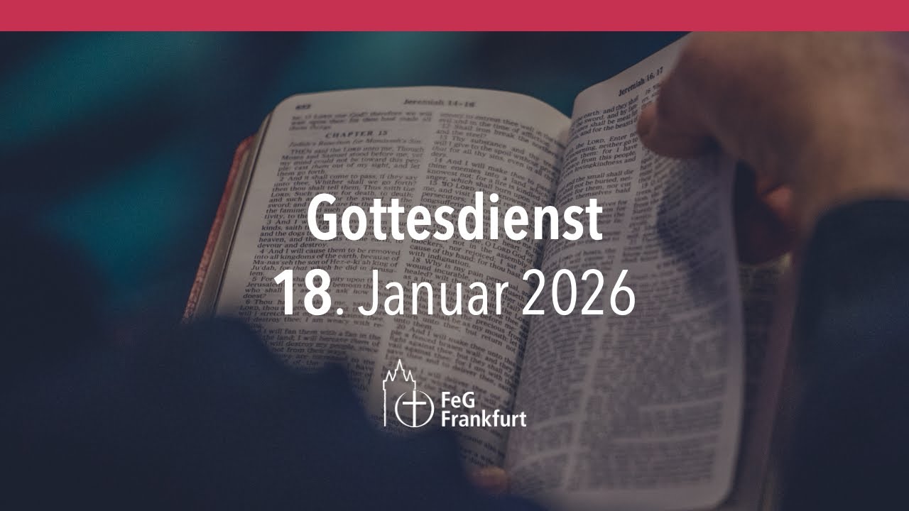 Gottesdienst der FeG Frankfurt | Predigt: David Schultze | 18.01.26