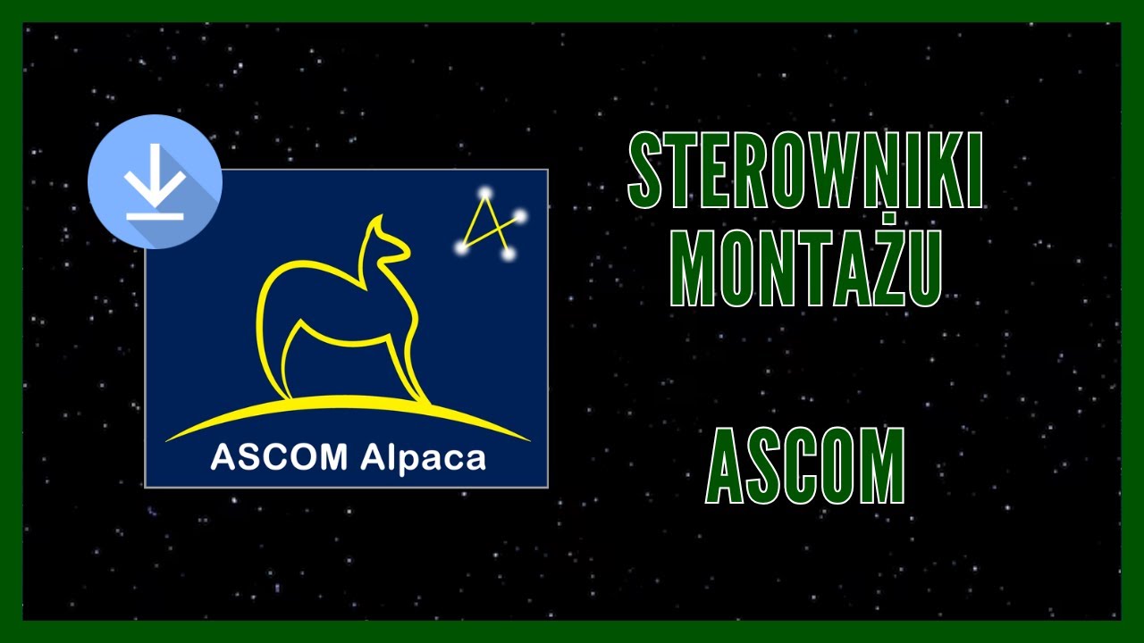 ASCOM - Jak zainstalować sterowniki montażu?