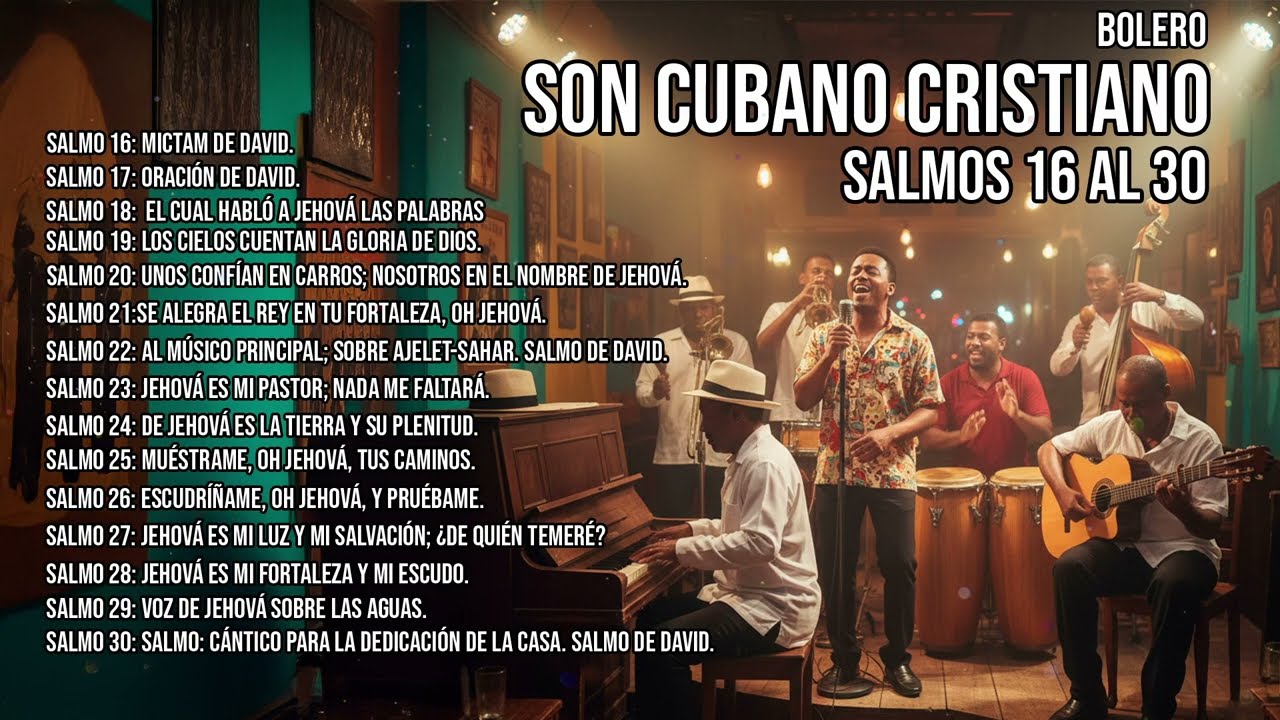 SON CUBANO CRISTIANO: Salmo 16-30/Musica de Adoracion/Musica Cristiana (1 HORA)