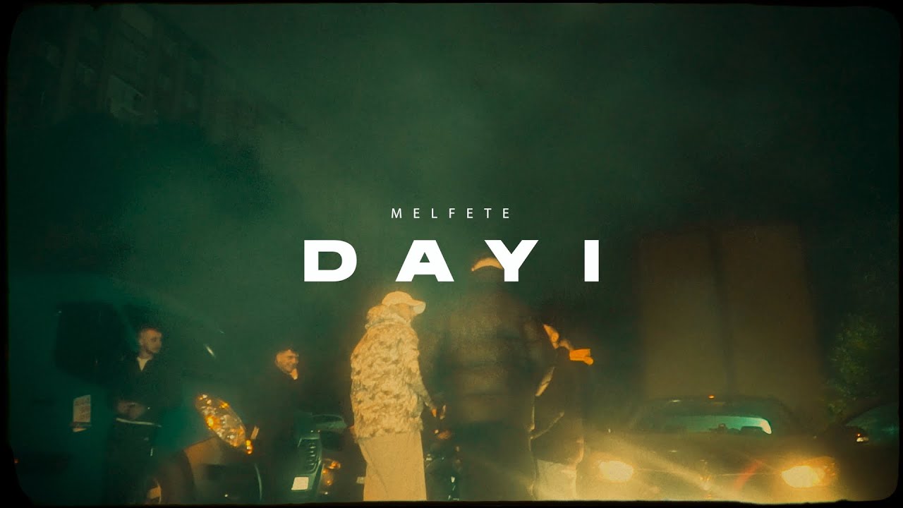 melfete - DAYI (Official Video)