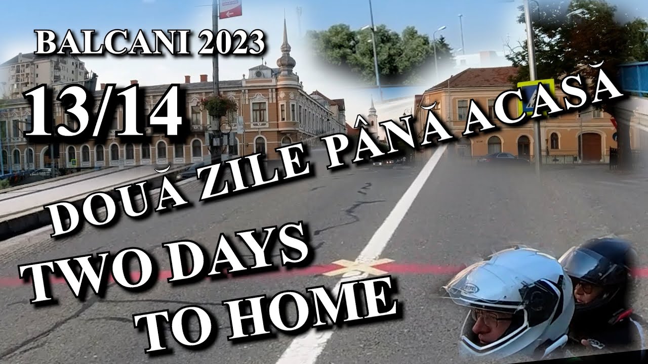 13/14  Two Days to Home. Ultimele două zile ale excursiei