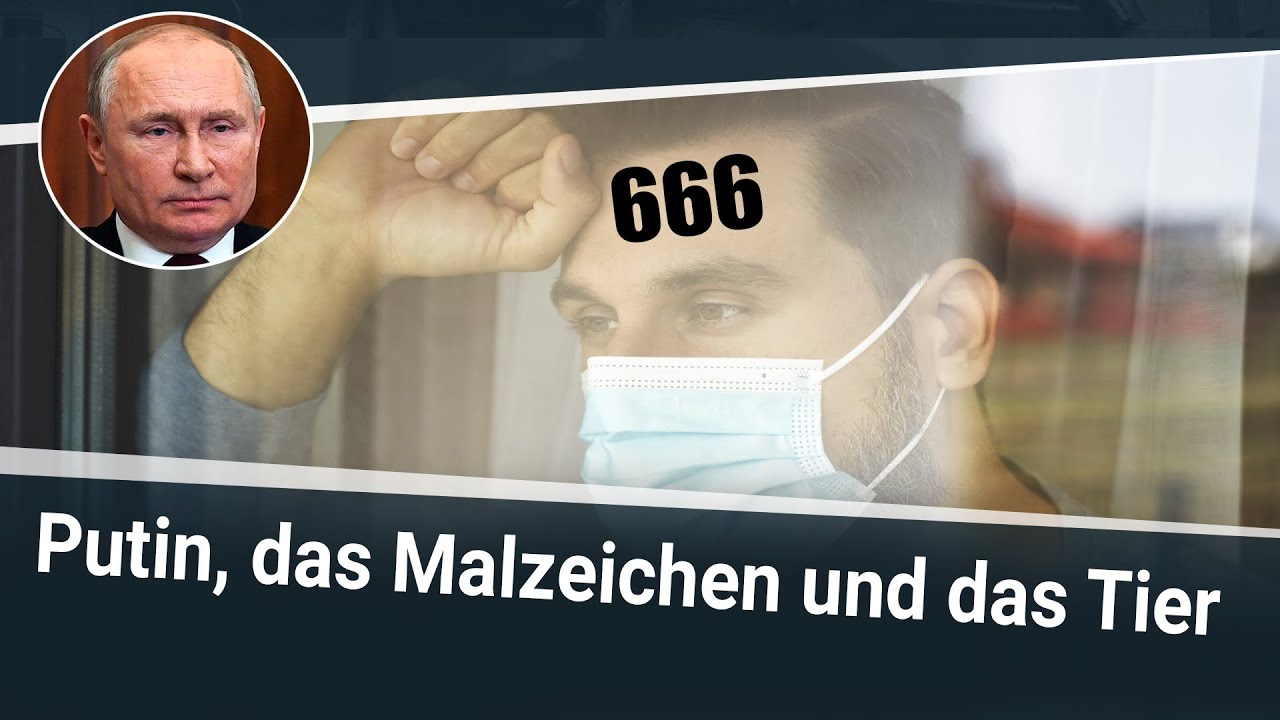 Putin, das Malzeichen und das Tier I Martin Vedder
