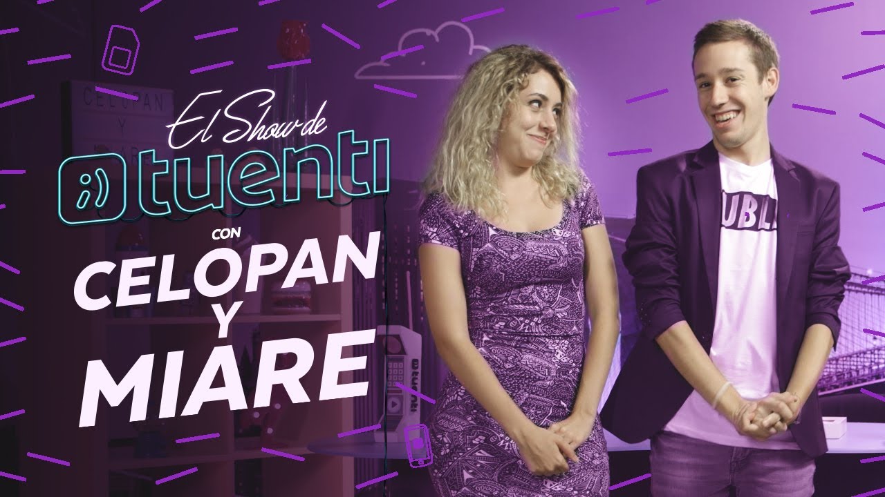 Llega el Show de Tuenti | Celopan y Miare | #ElShowDeTuenti | 01