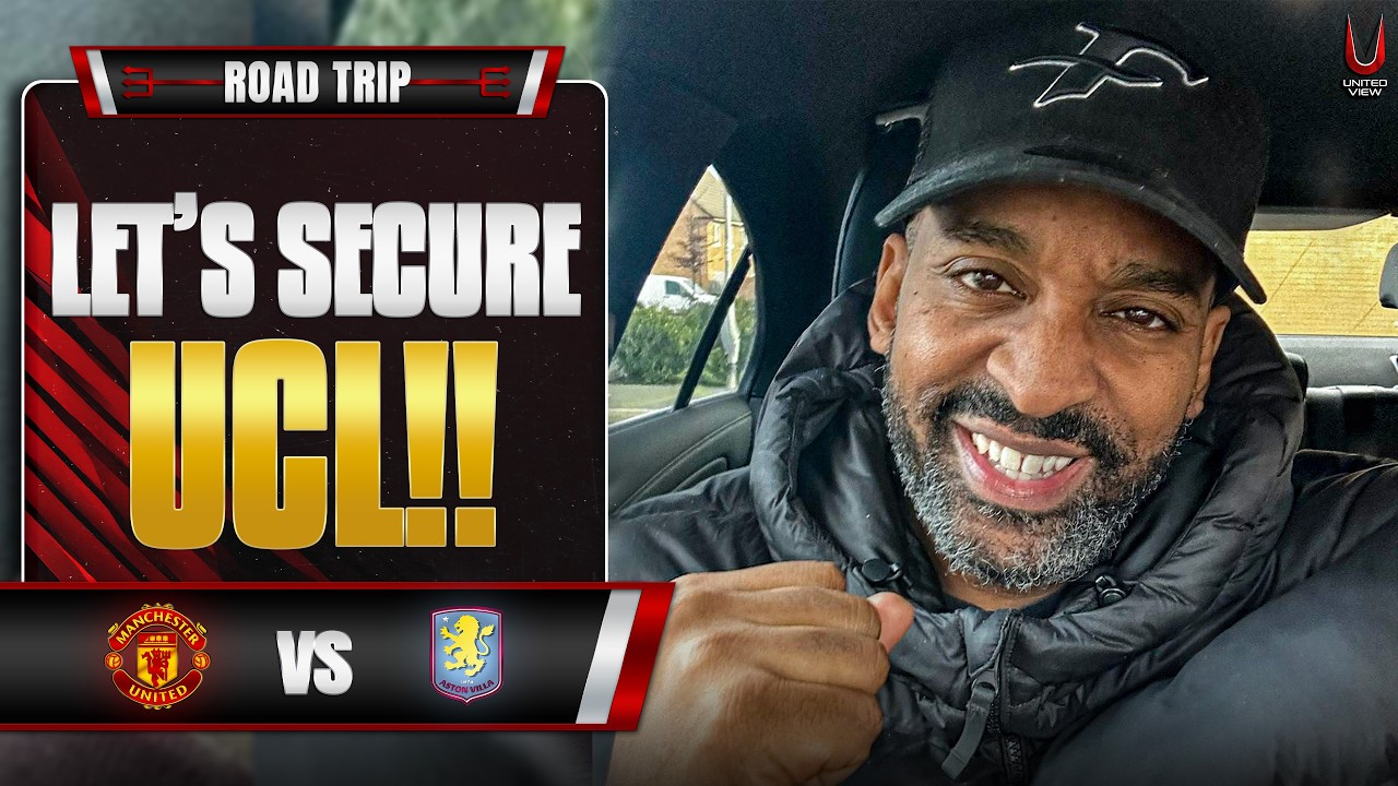 Chelsea Lost ✅ Beat Villa Today And SECURE UCL! | Man United vs Aston Villa | Flex's Road Trip