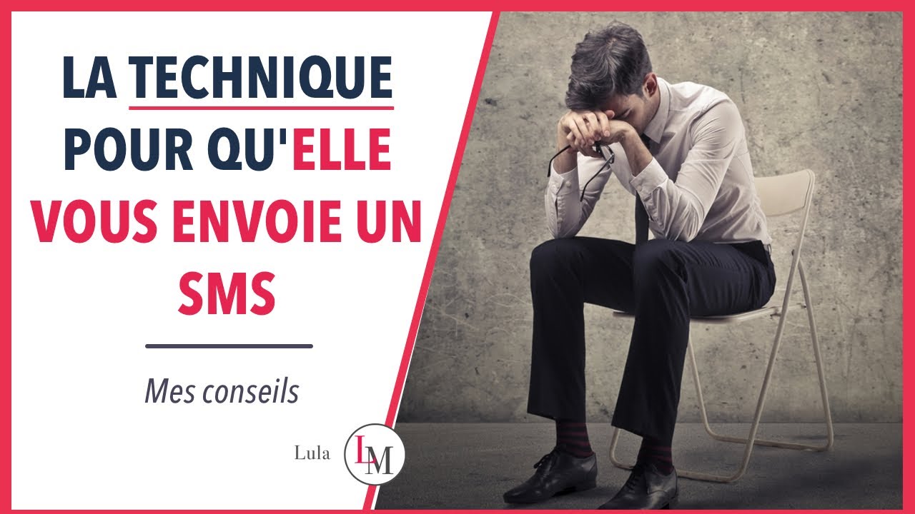 ELLE NE VOUS ENVOIE PAS DE MESSAGES ? LA SOLUTION RADICALE !