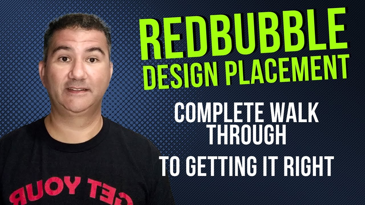 Redbubble Placement 101 Tutorial