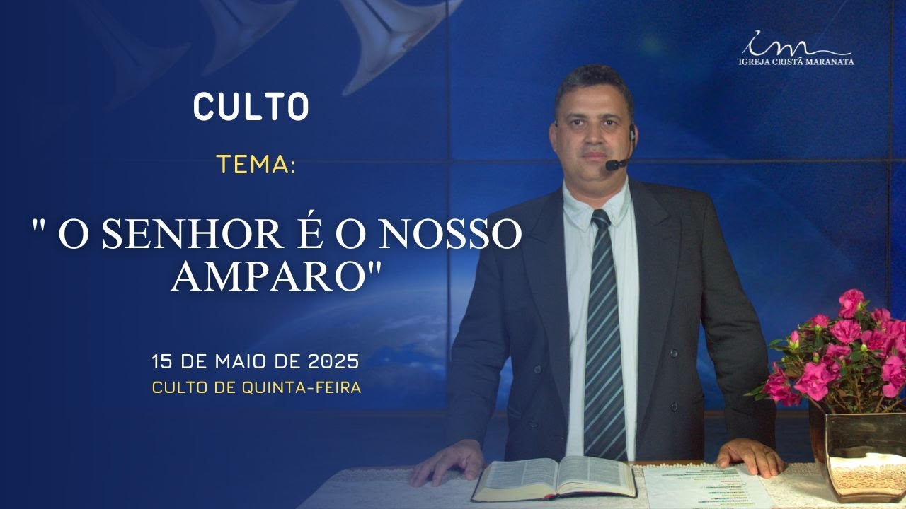 15/05/2025 - [CULTO 20h] - Igreja Cristã Maranata - Tema: 