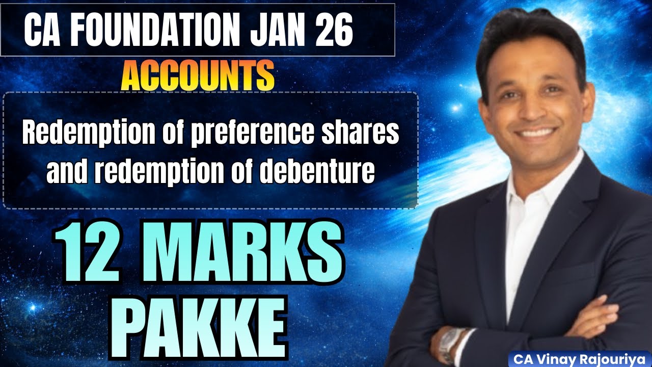 Redemption of preference shares & Redemption of Debenture |One Shot |CA Foundation Accounts|Jan 2026