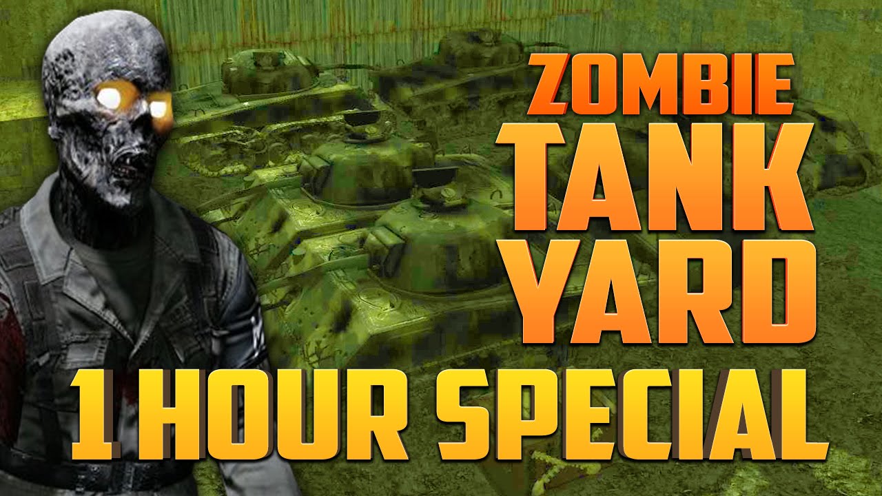 ZOMBIE TANK YARD - 1 HOUR SPECIAL ★ Call of Duty Zombies Mod (Zombie Games)