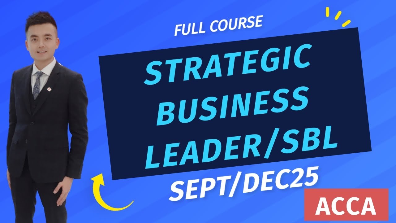 ACCA Strategic Business Leader SBL Sept/Dec 2025 Course (Pass Guarantee)