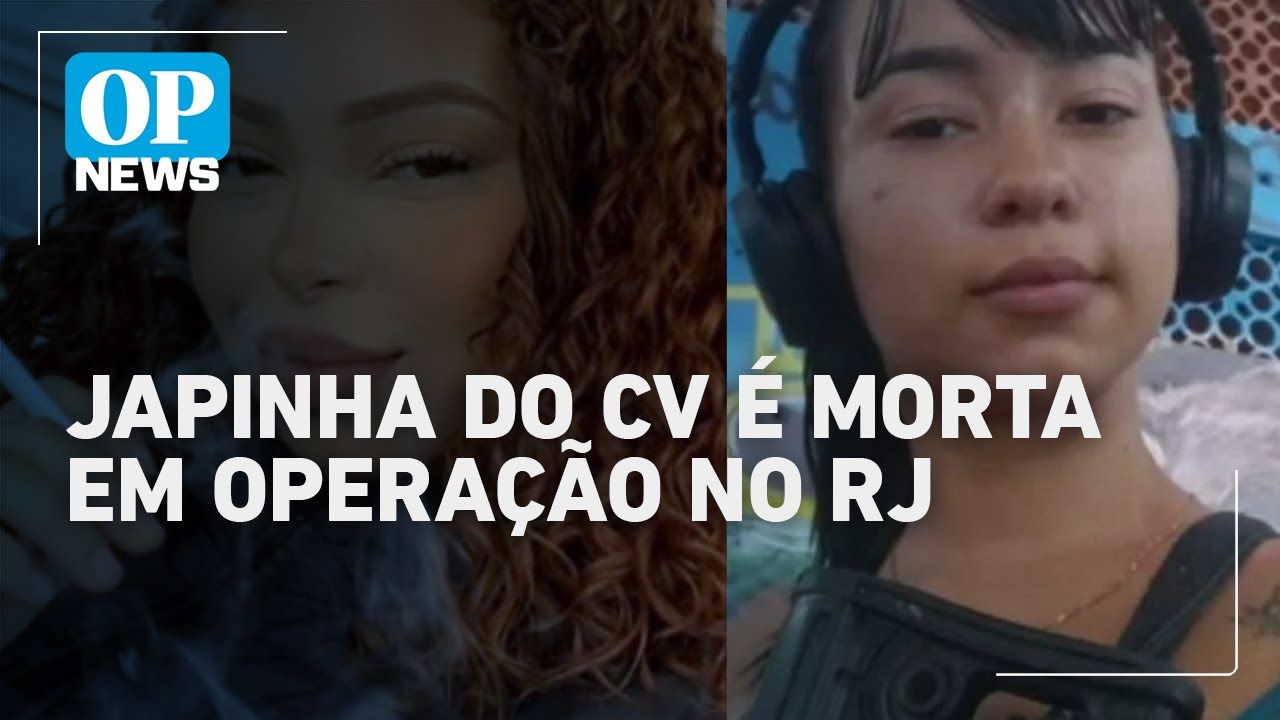 Japinha do CV: traficante considerada musa do tr&aacute;fico &eacute; morta em opera&ccedil;&atilde;o no RJ | O POVO NEWS