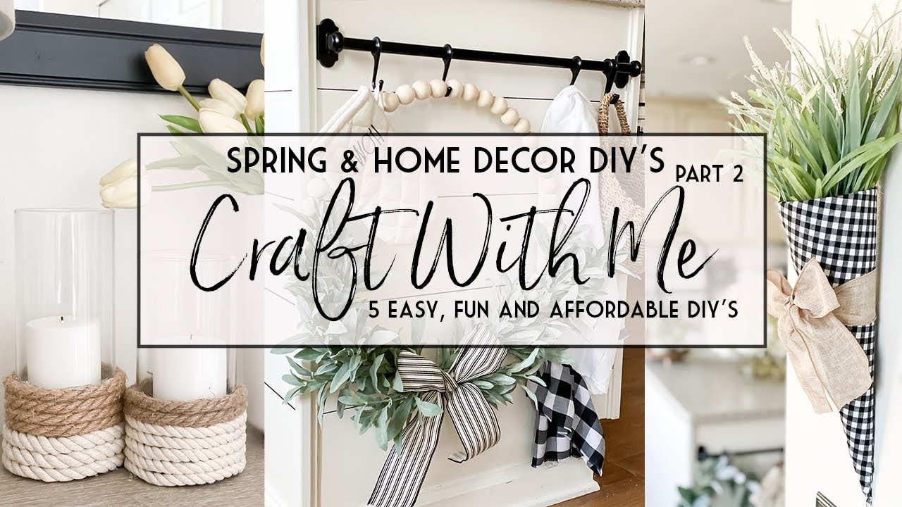 CRAFT WITH ME 2021 | PART 2 | 5 EASY, FUN AND AFFORDABLE SPRING AND HOME DECOR DIY'S