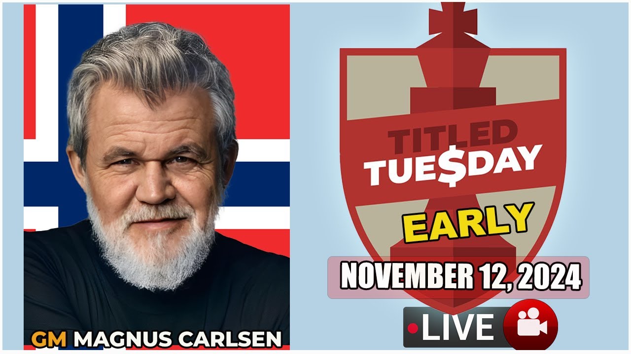 🔴 Magnus Carlsen | Titled Tuesday Early | November 12, 2024 | chesscom
