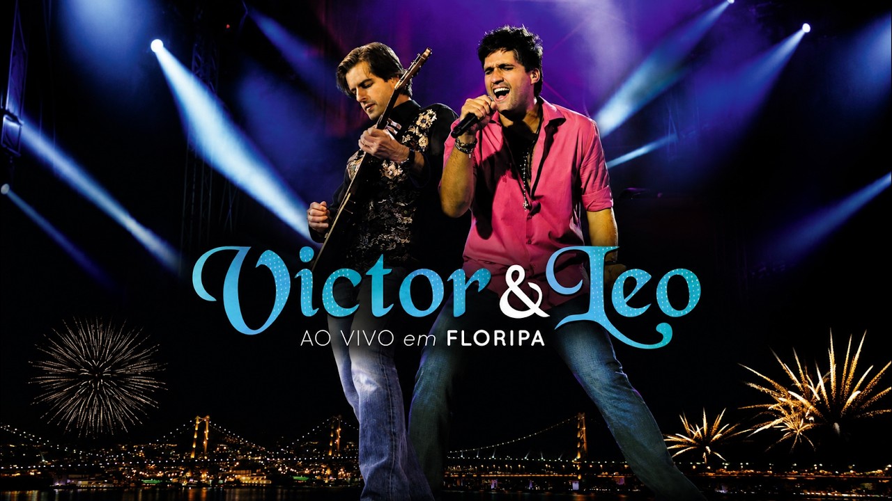 Victor & Leo - Ao Vivo em Floripa (Show Completo)