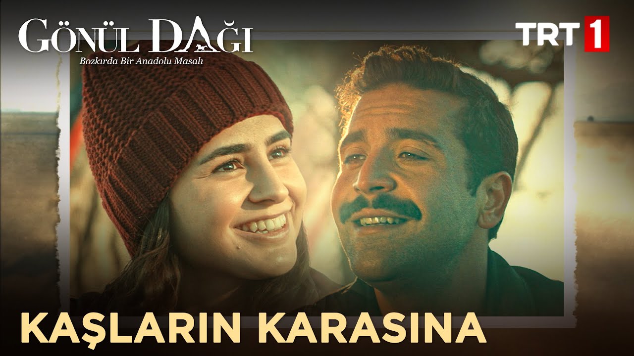 Kaşların Karasına - Gönül Dağı 10. Bölüm