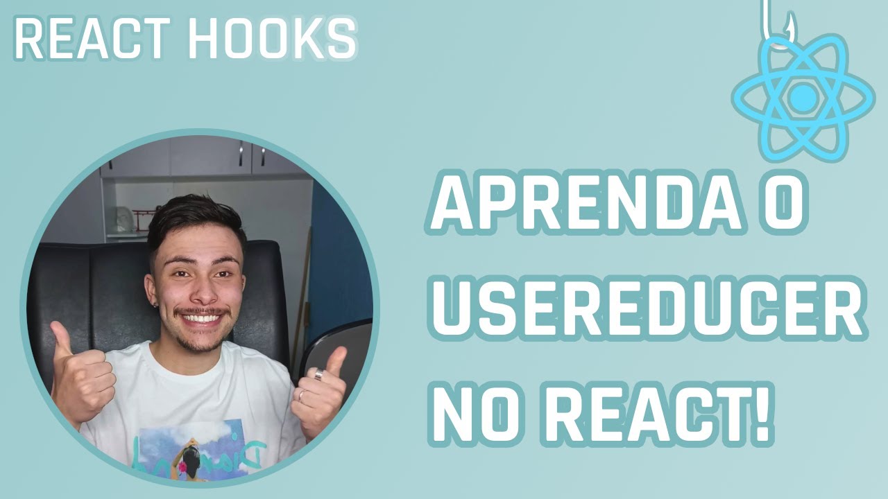 Entenda DE VEZ o useReducer - React Hooks
