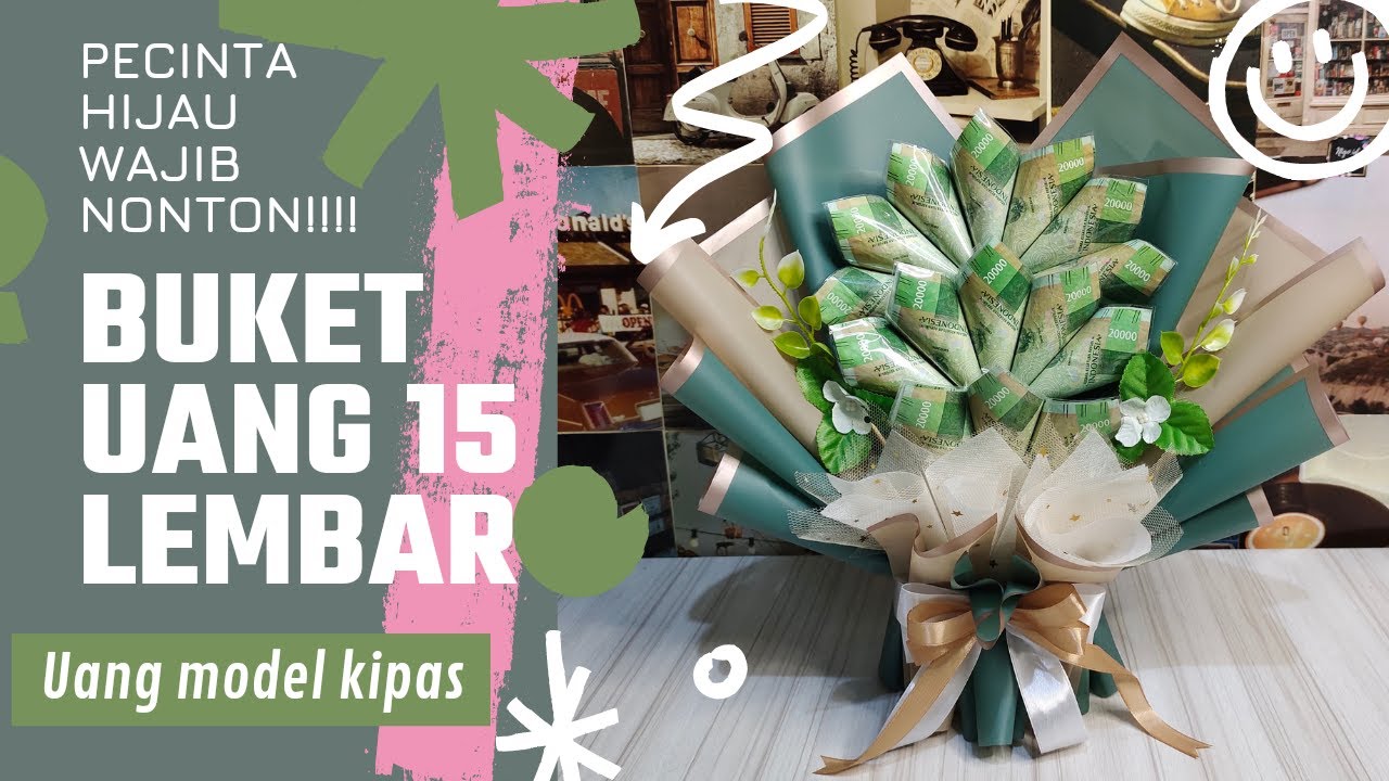 PECINTA HIJAU WAJIB NONTON !!! BUKET UANG MODEL KIPAS ISI 15 LEMBAR, MEWAH BANGET!!!