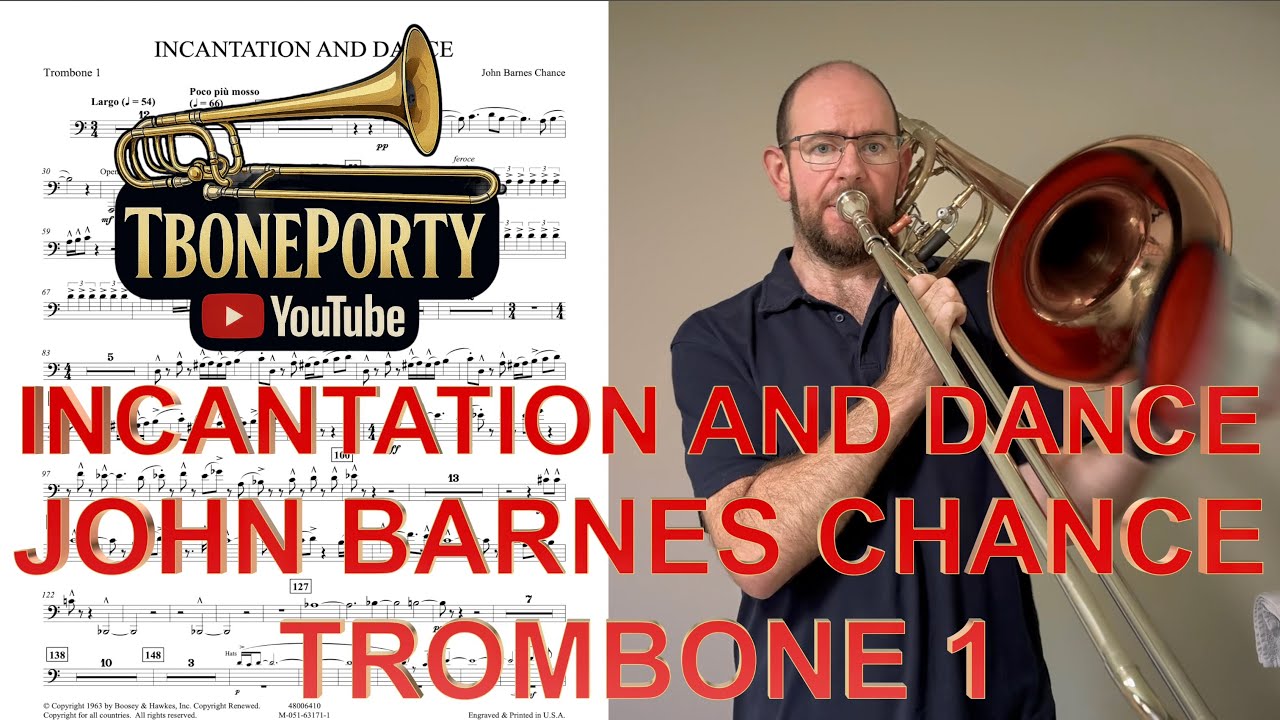 Incantation and Dance - John Barnes Chance (Trombone 1)
