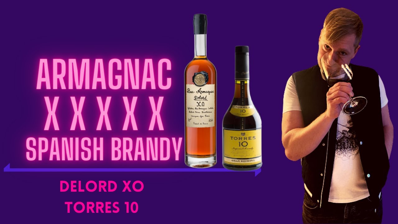 Ultimate Battle! Armagnac vs Spanish Brandy...Delord vs Torres