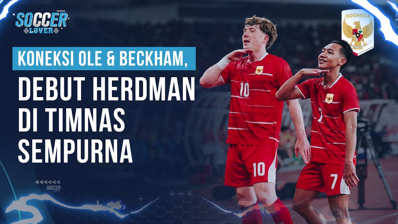 Koneksi Ole Romeny & Beckham Putra Buat Debut Herdman untuk Timnas Indonesia di FIFA Series Sempurna