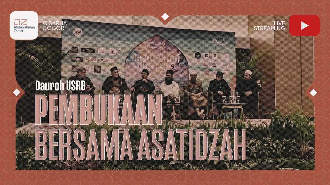[Dauroh USRB] Pembukaan Dauroh Bersama Asatidzah