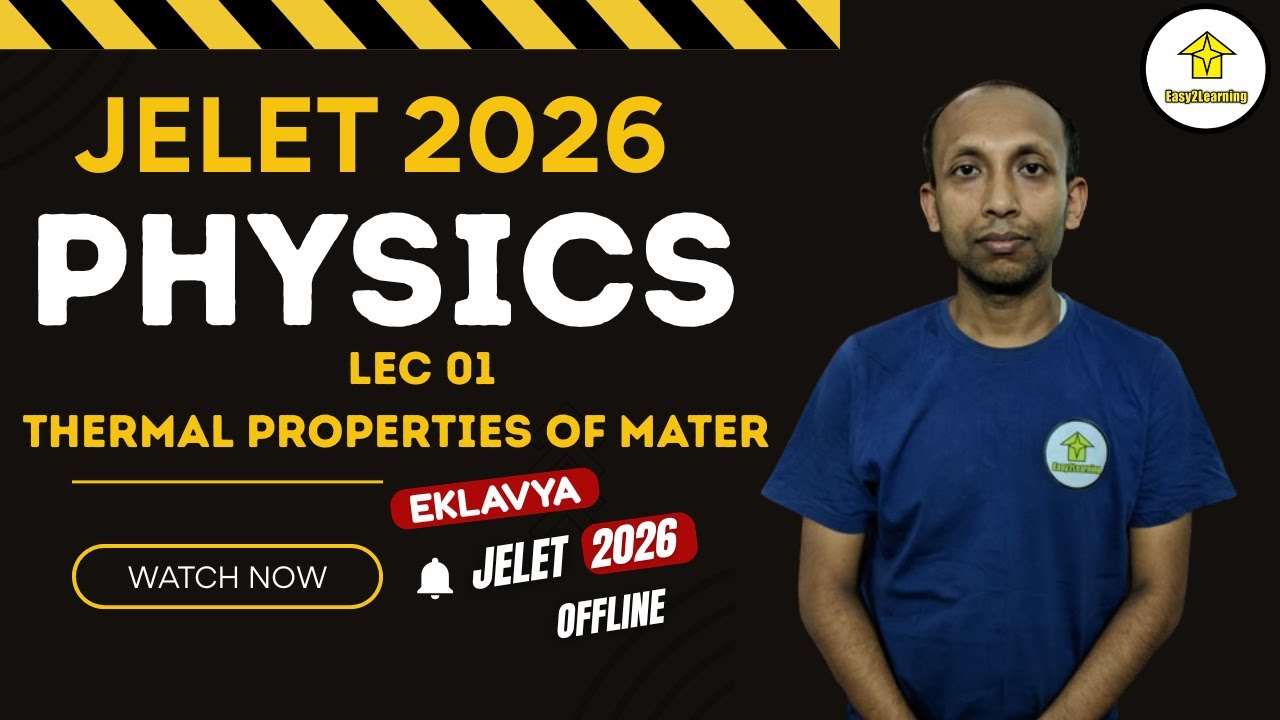 JELET 2026 EKLAVYA BATCH | PHYSICS - THERMAL PROPERTIES OF MATTER | BY SUDIP SIR