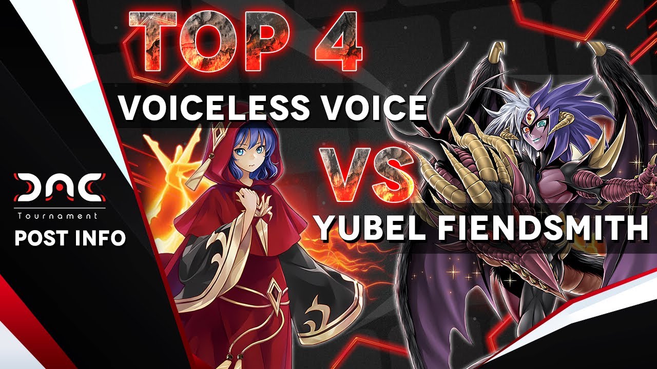 [Top 4] Post INFO Voiceless Voice VS Yubel Fiendsmith - DAC Tournament