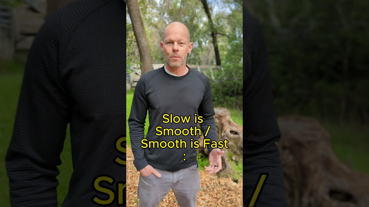 Slow is Smooth/ Smooth is Fast 
