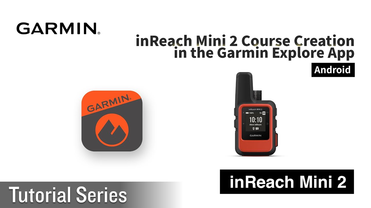 Tutorial - inReach Mini 2 Course Creation in the Garmin Explore App (Android)