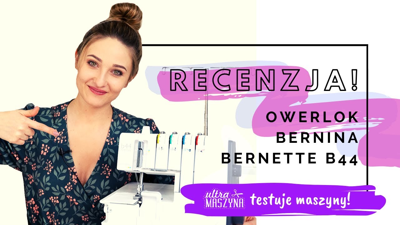 Owerlok Bernina Bernette B44 - unboxing i recenzja