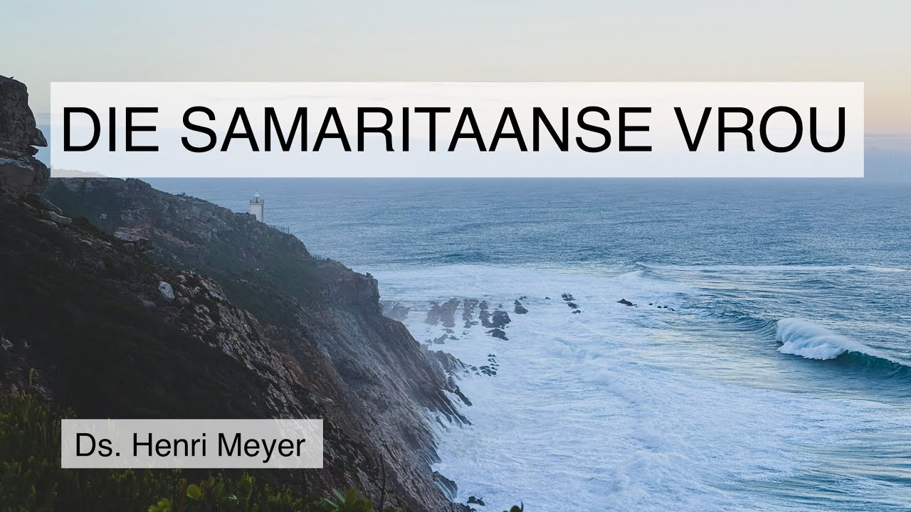Digitale Diens: Die Samaritaanse Vrou | 6 Julie 2025