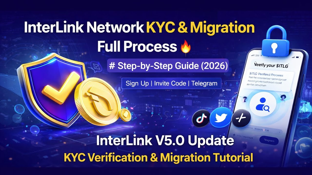 InterLink Network KYC & Migration Full Process 🔥 | InterLink V5.0 Update Step-by-Step Guide (2026)