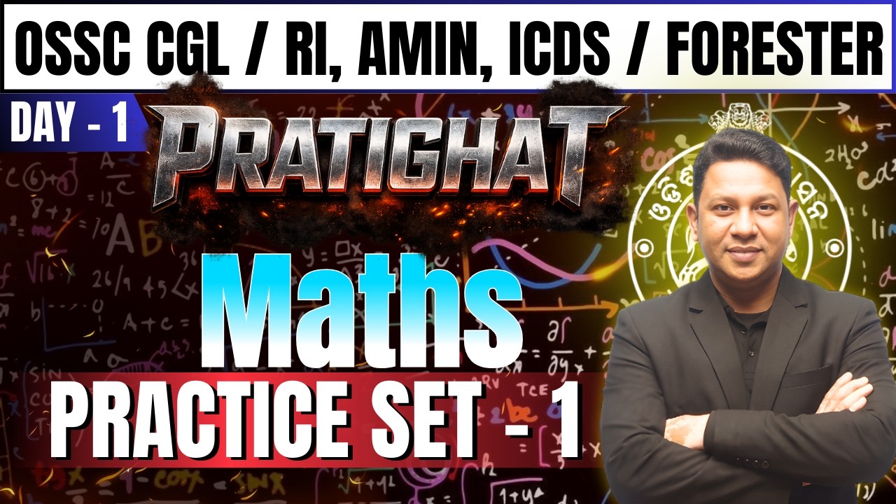 OSSC CGL | OSSSC RI, AMIN, ICDS | Forester Maths Practice Set 1 | Most Important Questions 2026