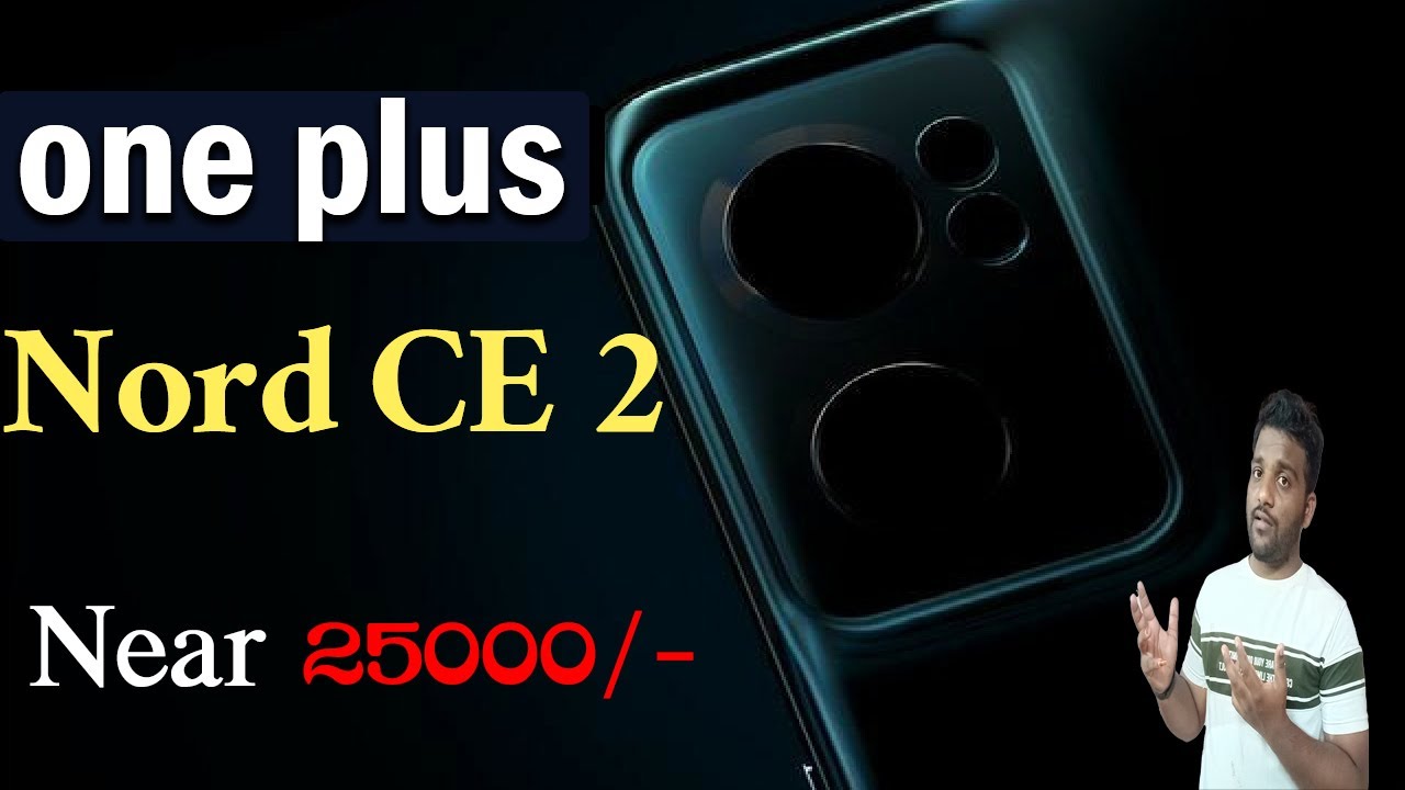 one plus nord ce2 telugu , Oneplus nord ce2 5g - review,specifications,price in india