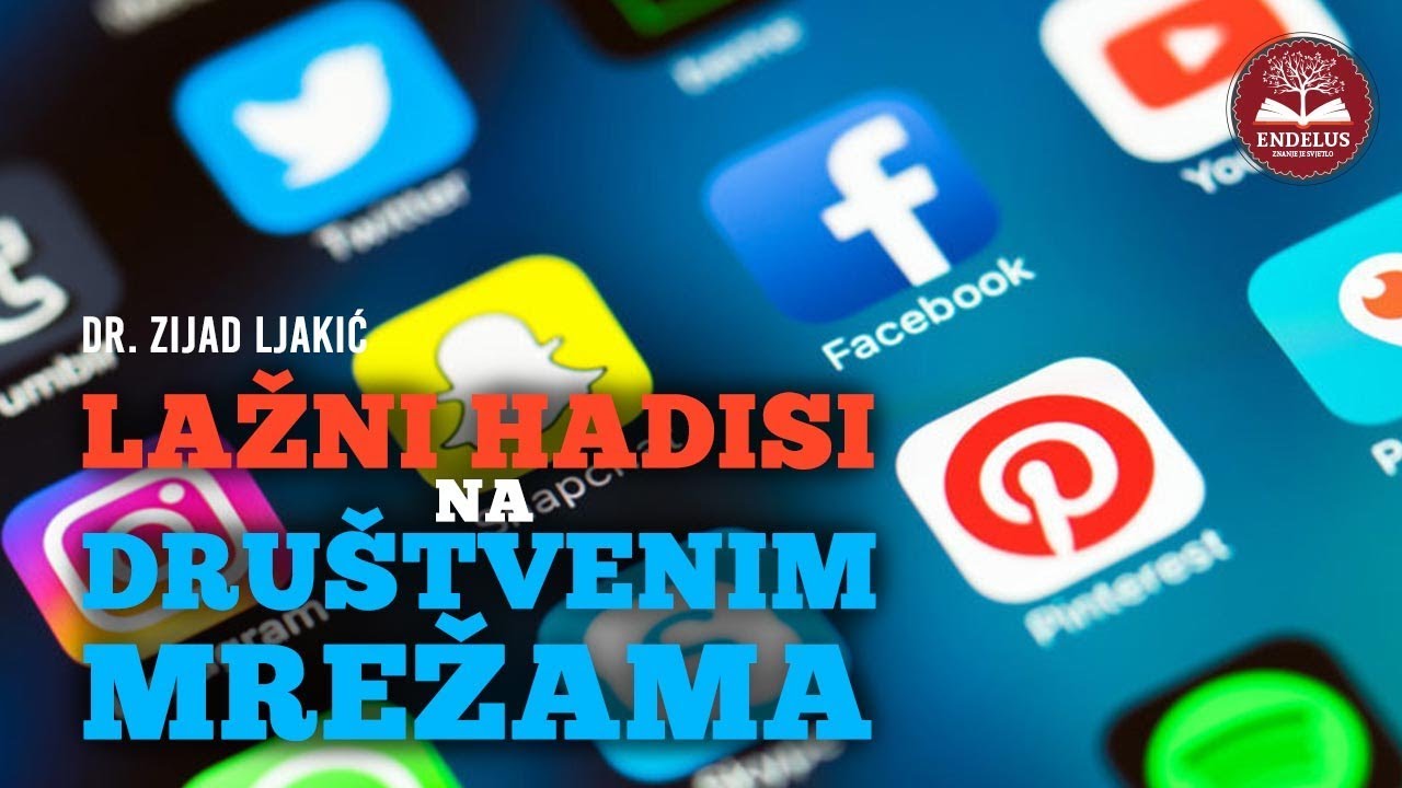 Lažni hadisi na društvenim mrežama - dr. Zijad Ljakić