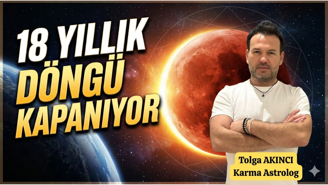 18 Yıllık Döngü Kapanıyor - 2026 Ay Tutulması - Mars Uranüs Karesi - Merkür Retrosu- Güneş Tutulması