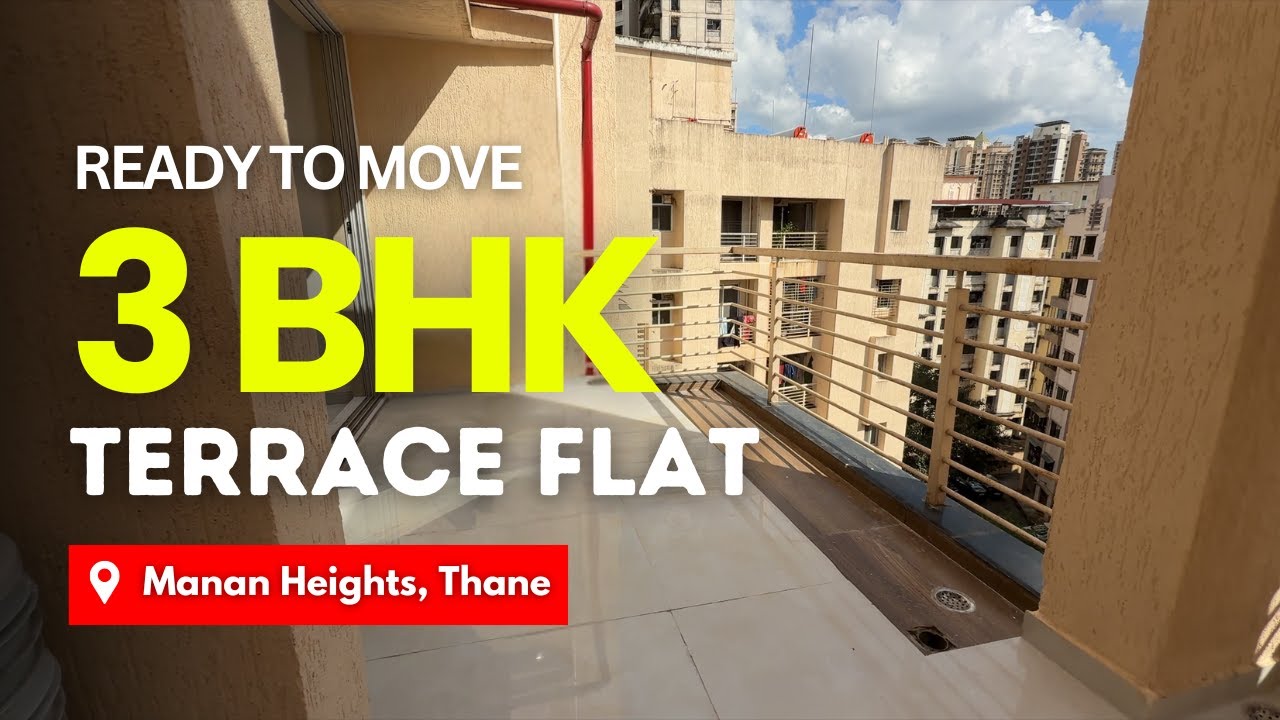 Ready To Move 3 BHK Terrace Flat For Sale In Manan Heights, Thane | Spacious 1100 Sq.Ft.