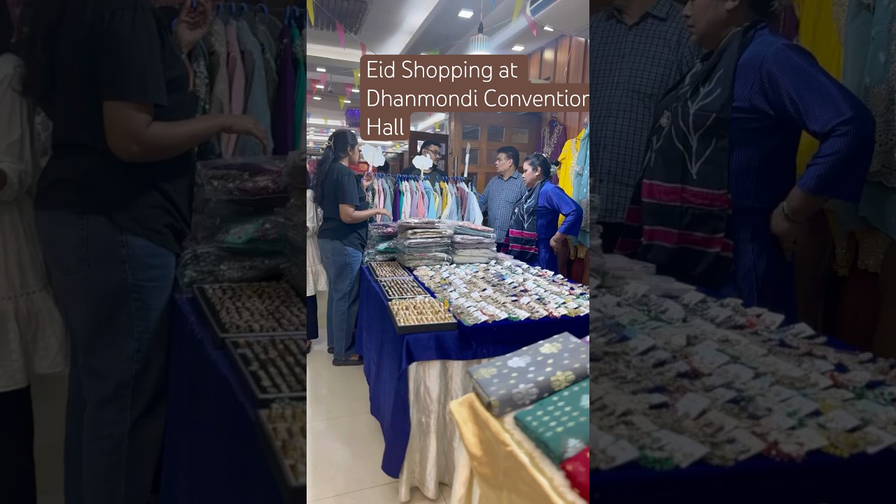 Eid Shopping at Dhanmondi Convention Hall #travel #eid #ramadan