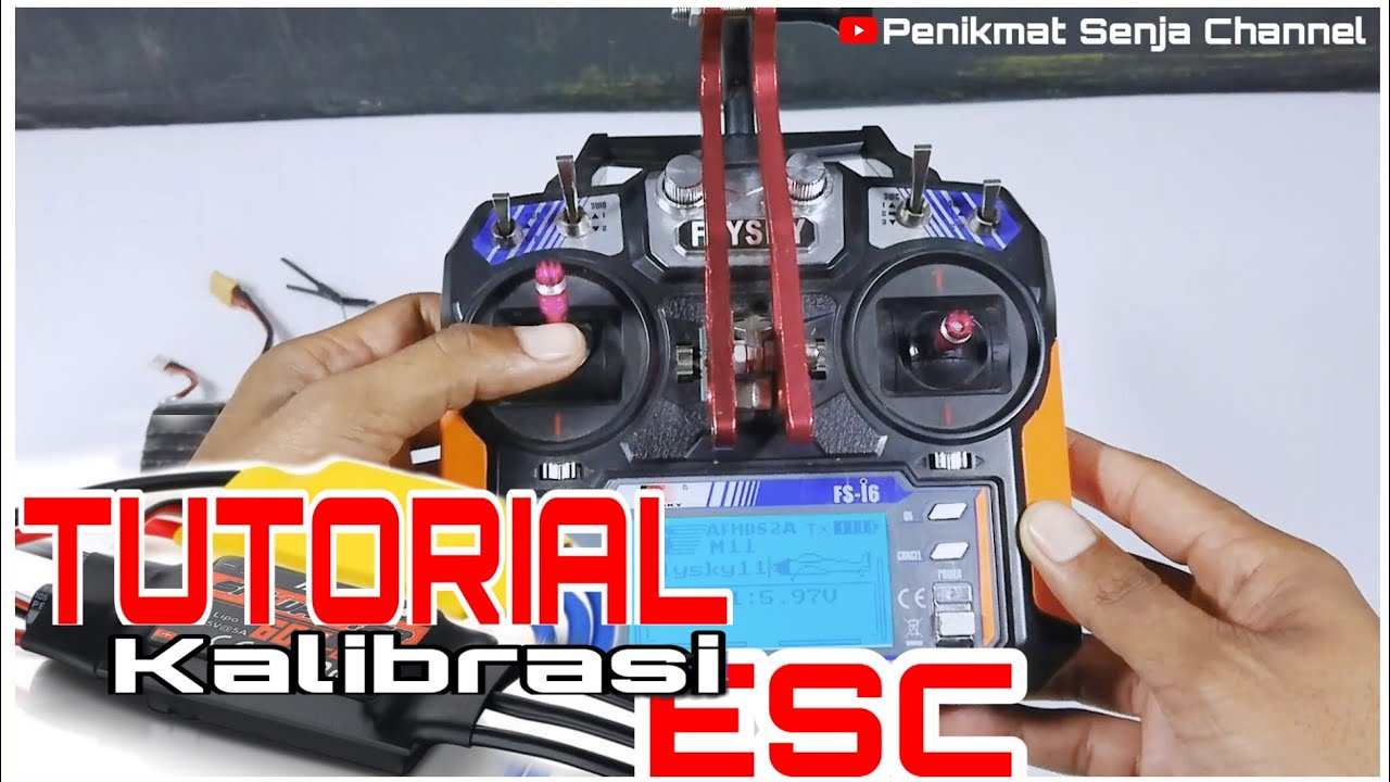 TUTORIAL || Cara Kalibrasi Esc