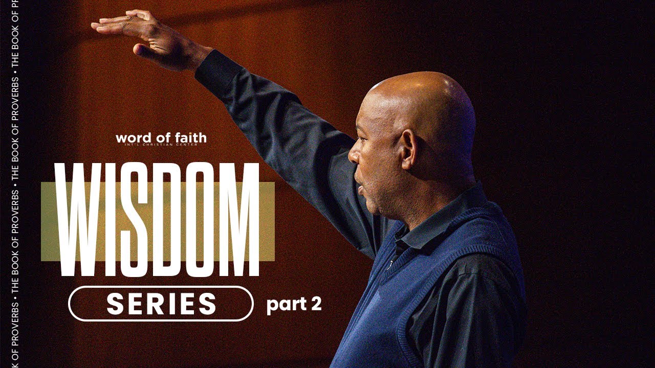 Wisdom Series (Part 2) | Bishop Butler | Word of Faith